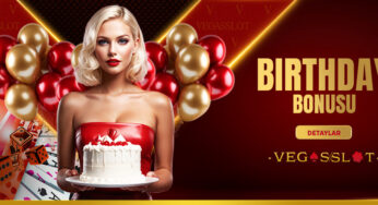 Vegasslot’tan Doğum Günü Bonusu